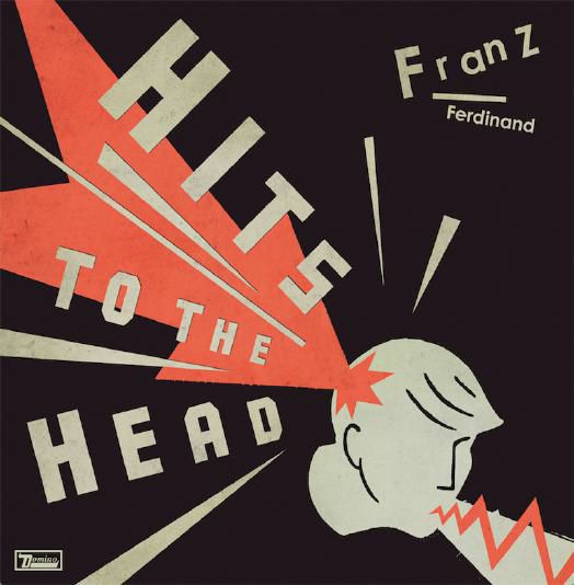 HITS TO THE HEAD/FRANZ FERDINAND/フランツ・フェルディナンド 