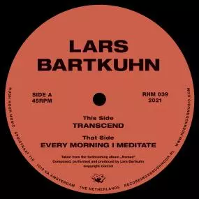 LARS BARTKUHN / ラース・バートクン / TRANSCEND / EVERY MORNING I MEDITATE