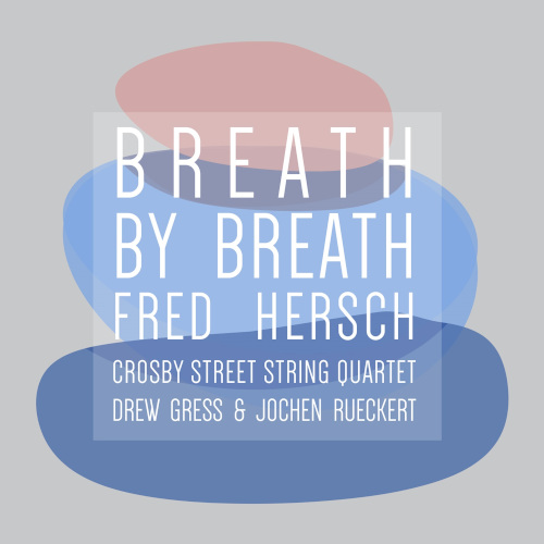FRED HERSCH / フレッド・ハーシュ / BREATH BY BREATH / ブレス・バイ・ブレス