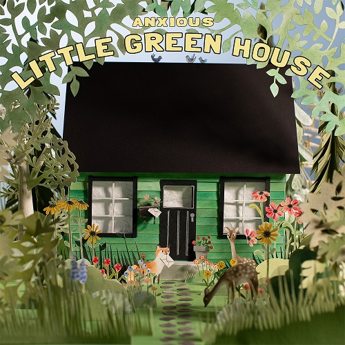 ANXIOUS / Little Green House