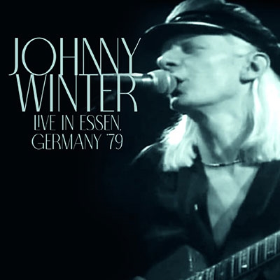 JOHNNY WINTER / ジョニー・ウィンター / LIVE IN GERMANY 1979 / ライヴ・イン・ジャーマニー 1979