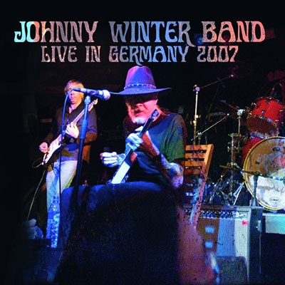 JOHNNY WINTER / ジョニー・ウィンター / LIVE IN GERMANY 2007 / ライヴ・イン・ジャーマニー 2007