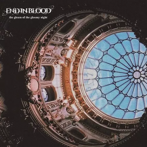 END IN BLOOD / the gleam of the gloomy night