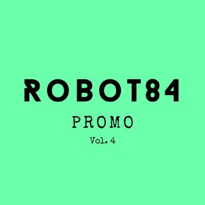 ROBOT84 / PROMO VOL 4