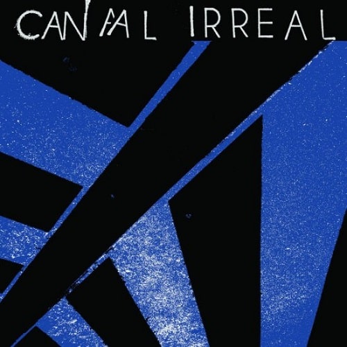 CANAL IRREAL / CANAL IRREAL (LP)