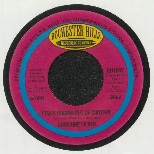 LORRAINE SILVER / FEVER RAGING OUT OF CONTROL / LAST TO KNOW (7")