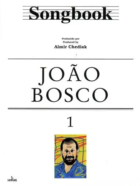 ALMIR CHEDIAK / アルミール・シェヂアッキ / SONGBOOK JOAO BOSCO VOL.1