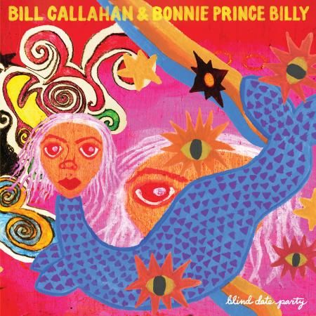 BILL CALLAHAN & BONNIE PRINCE BILLY / ビル・キャラハン・アンド・ボニー・プリンス・ビリー / BLIND DATE PARTY (2CD)