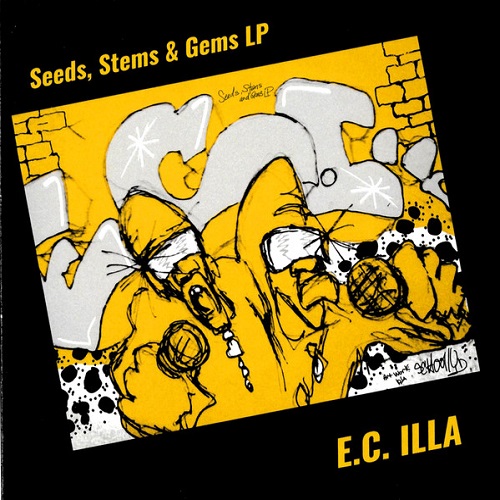 E.C. (E.C.ILLA) / SEEDS, STEMS & GEMS LP (CD)