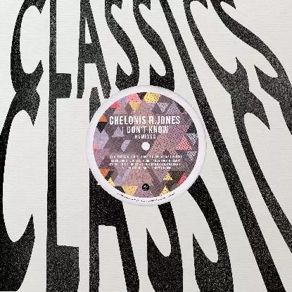 CHELONIS R.JONES / I DON'T KNOW (BUTCH, OSCAR L, HERBERT REMIXES)