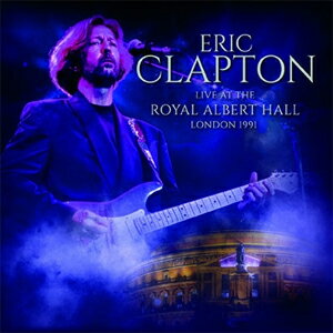 ERIC CLAPTON / エリック・クラプトン / LIVE AT THE ROYAL ALBERT HALL LONDON 1991 / ライヴ・アット・ザ・ロイヤル・アルバート・ホール・ロンドン 1991