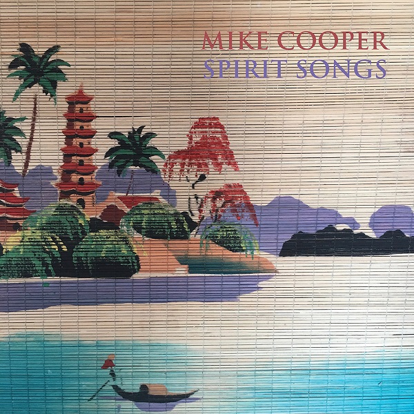 MIKE COOPER / マイク・クーパー / SPIRIT SONGS (LP)