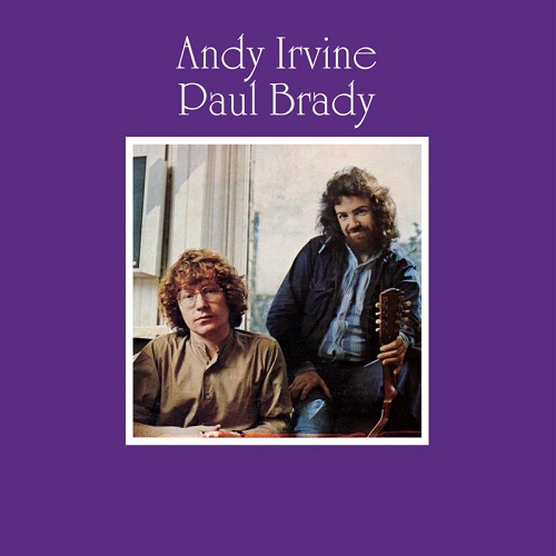 ANDY IRVINE & PAUL BRADY / ANDY IRVINE & PAUL BRADY(Special Edition PURPLE COLORED LP) 