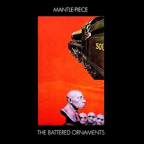THE BATTERED ORNAMENTS / バタード・オーナメンツ / MANTLE-PIECE - 180g LIMITED VINYL
