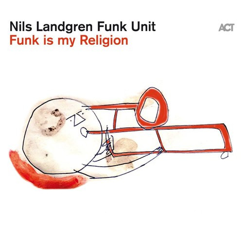 NILS LANDGREN / ニルス・ラングレン / Funk Is My Religion