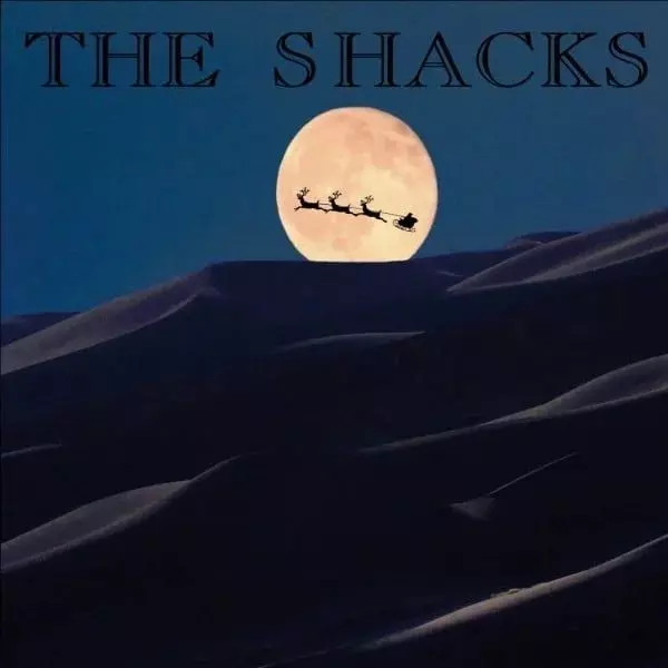 SHACKS / シャックス / GOT TO BE CHRISTMAS / CHRISTMAS TIME IS HERE 