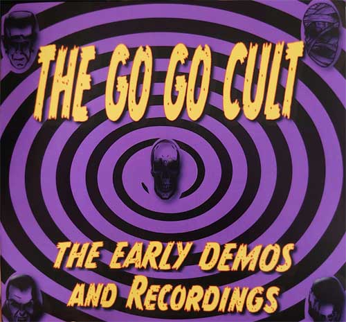 GO GO CULT / The Early Demos And Recordings