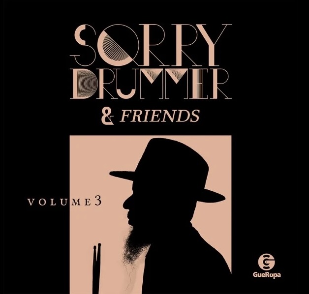 SORRY DRUMMER / ソーリー・ドラマー / SORRY DRUMMER & FRIENDS VOLUME 3