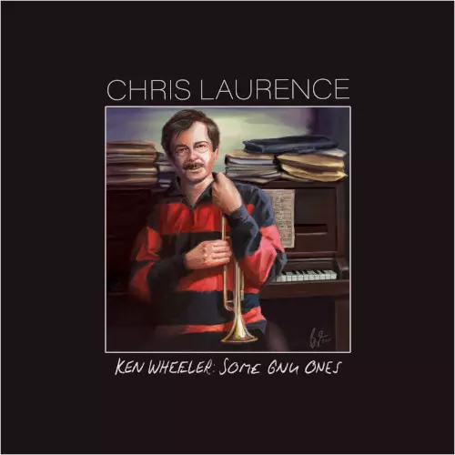 CHRIS LAURENCE / クリス・ローレンス / Ken Wheeler Some Gnu Ones(LP/45RPM)