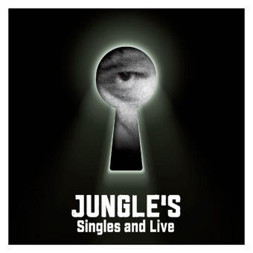 JUNGLE'S / ジャングルズ / Singles and Live / シングルズ・アンド・ライヴ