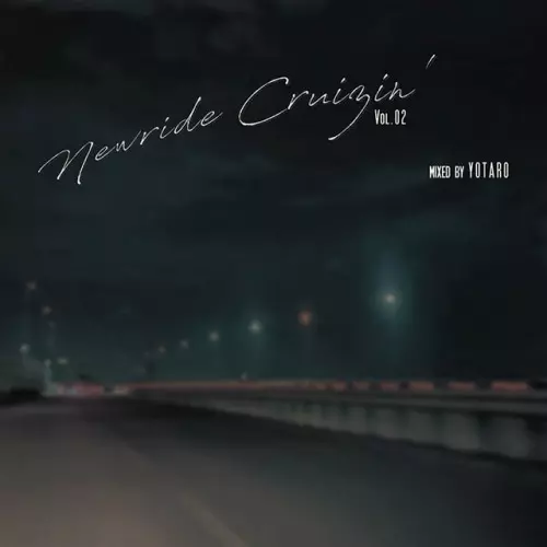 Yotaro / Newride Cruizin’ Vol.02