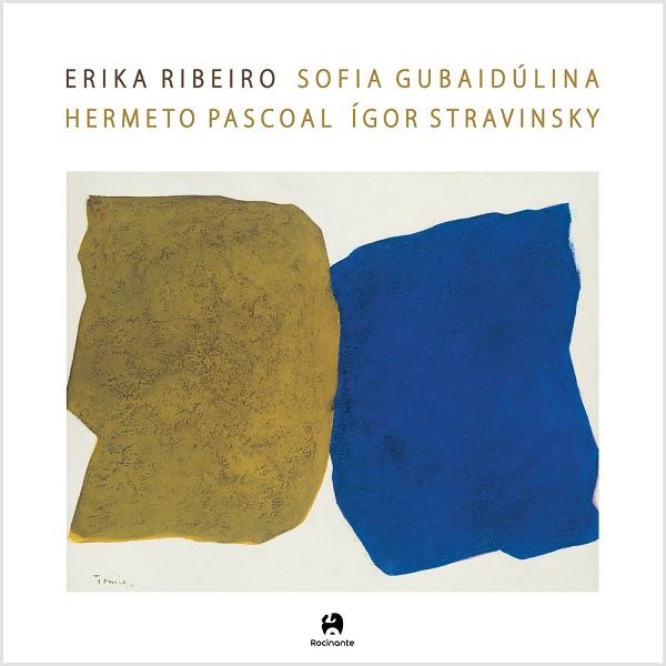ERIKA RIBEIRO / エリカ・ヒベイロ / ERIKA RIBEIRO, SOFIA GUBAIDULINA, HERMETO PASCOAL & IGOR STRAVINSKY