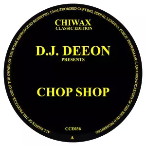 DJ DEEON / DJディーオン / CHOP SHOP