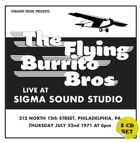 FLYING BURRITO BROTHERS / フライング・ブリトウ・ブラザーズ / ライブ・アット・シグマ・サウンド・スタジオ、フィラデルフィア 1971