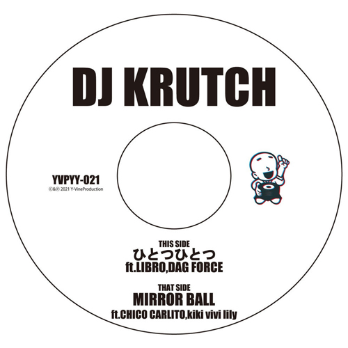 DJ KRUTCH / DJクラッチ / MIRROR BALL ft.CHICO CARLITO,kiki vivi lily b/w ひとつひとつ ft.LIBRO,DAGFORCE