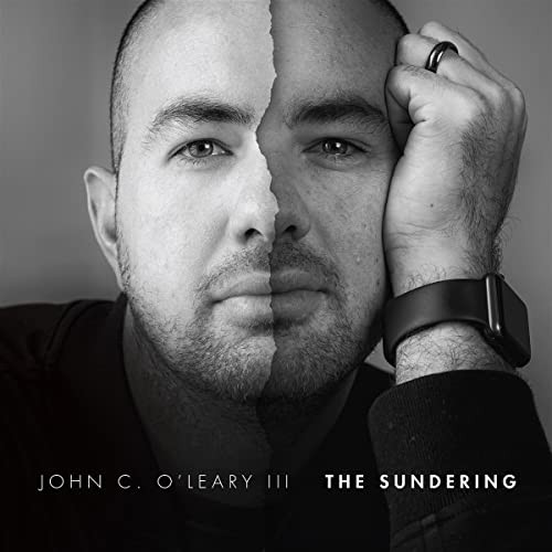 JOHN C. O'LEARY III / Sundering