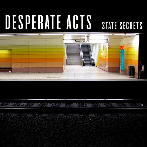 DESPERATE ACTS / STATE SECRETS (LP)