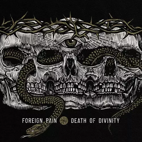 FOREIGN PAIN / DEATH OF DIVINITY