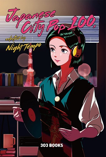 Night Tempo / Japanese City Pop 100, selected by Night Tempo