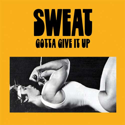 SWEAT (PUNK/LA) / GOTTA GIVE IT UP (LP)