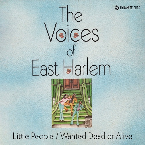 VOICES OF EAST HARLEM / ヴォイセズ・オブ・イースト・ハーレム / WANTED DEAD OF ALIVE / LITTLE PEOPLE (7")