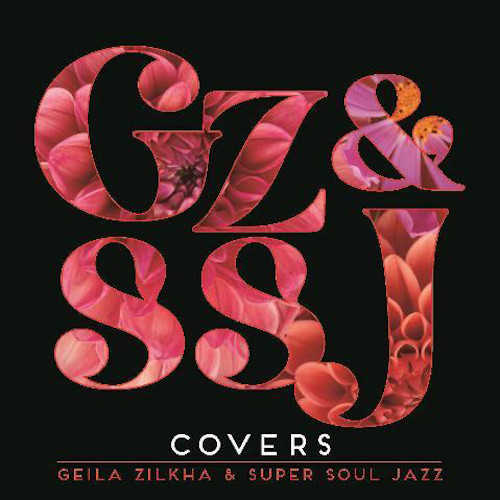 Geila Zilkha & Super Soul Jazz / COVERS