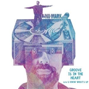 DJ NU-MARK / DJヌマーク / GROOVE IS IN THE HEART b/w U KNOW WHAT'S UP
