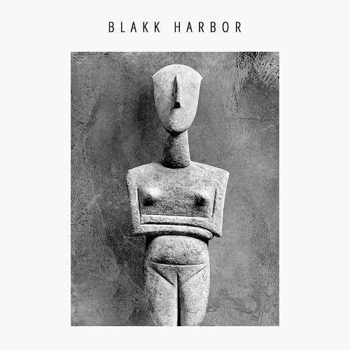 BLAKK HARBOR / A MODERN DIALECT
