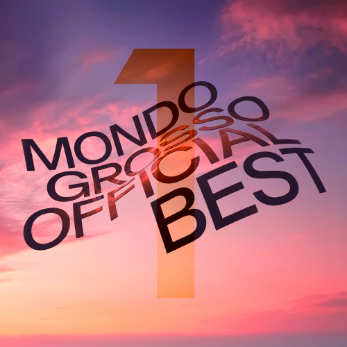 MONDO GROSSO / モンド・グロッソ / MONDO GROSSO OFFICIAL BEST1