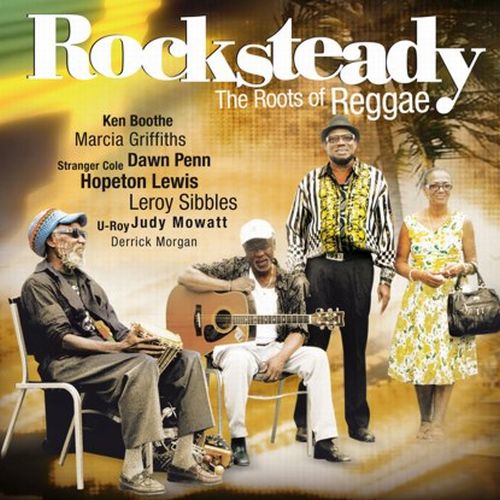 Rocksteady Roots Of Reggae V A レゲエ ミュージシャンの物語を綴った映画 Rocksteady サウンドトラックが公式再発 Reggae ディスクユニオン オンラインショップ Diskunion Net