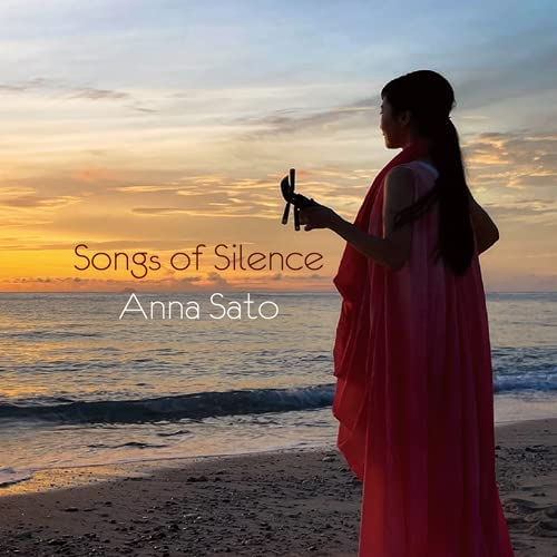 ANNA SATO / 里アンナ / SONGS OF SILENCE