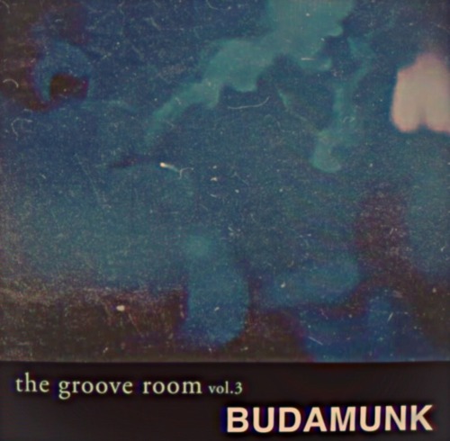 BUDAMUNK / ブダモンク / Groove Room vol.3