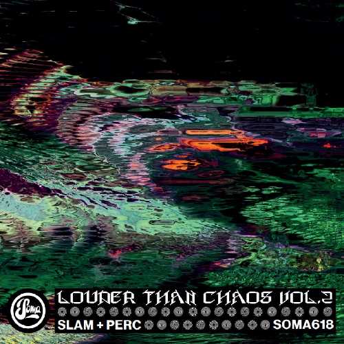 SLAM & PERC / LOUDER THAN CHAOS VOL. 2