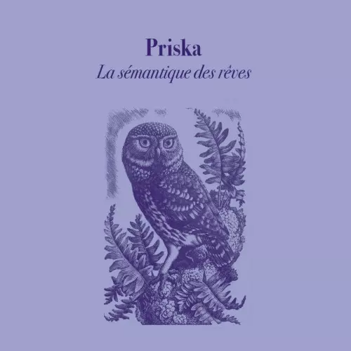 PRISKA / LA SEMANTIQUE DES REVES