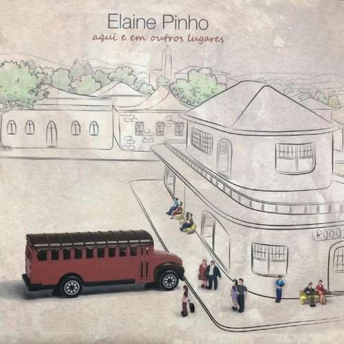 ELAINE PINHO / エライニ・ピーニョ / AQUI E EM OUTROS LUGARES