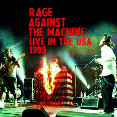 RAGE AGAINST THE MACHINE / レイジ・アゲインスト・ザ・マシーン / LIVE IN THE USA 1999 / ライヴ・イン・ジ USA 1999