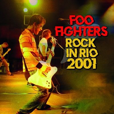 FOO FIGHTERS / フー・ファイターズ / ROCK IN RIO 2001 / ロック・イン・リオ 2001