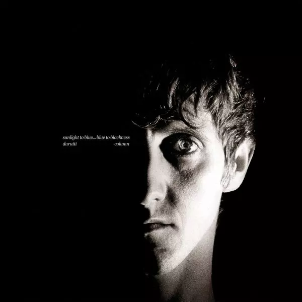 SUNLIGHT TO BLUE BLUE TO BLACKNESS (2LP)/DURUTTI COLUMN
