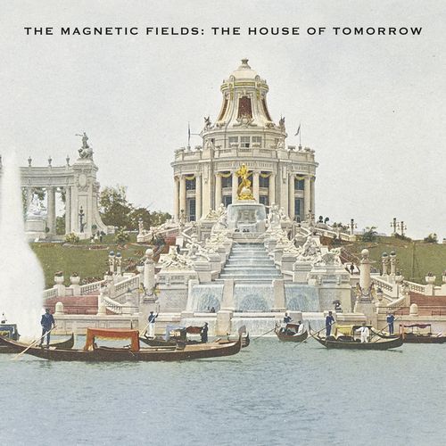 MAGNETIC FIELDS / マグネティック・フィールズ / HOUSE OF TOMORROW(12")