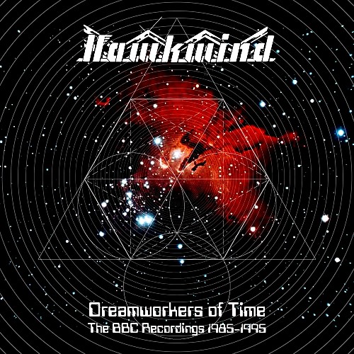 HAWKWIND / ホークウインド / DREAMWORKERS OF TIME: THE BBC RECORDINGS 1985-1995 - REMASTER